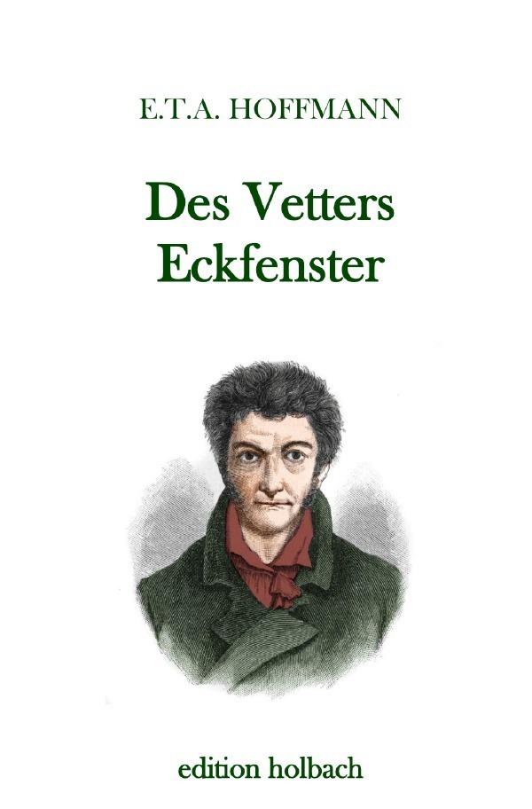 Cover: 9783750285033 | Des Vetters Eckfenster | E. T. A. Hoffmann | Taschenbuch | epubli