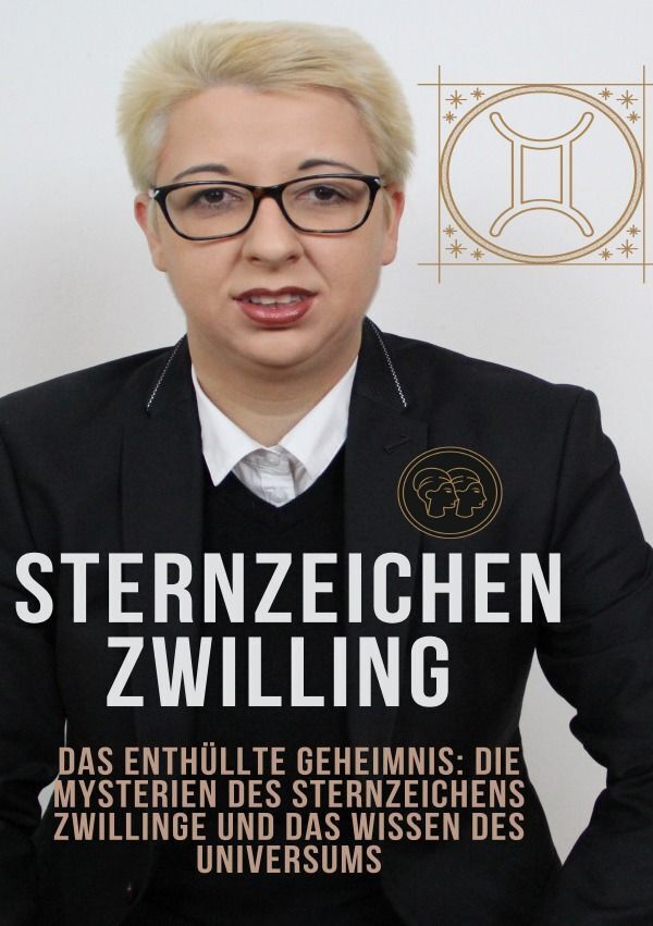 Cover: 9783758410741 | Sternzeichen Zwilling - Das Enthüllte Geheimnis: Die Mysterien des...