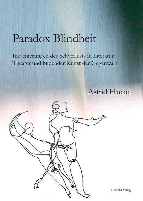 Cover: 9783958081314 | Paradox Blindheit | Astrid Hackel | Taschenbuch | Deutsch | 2017