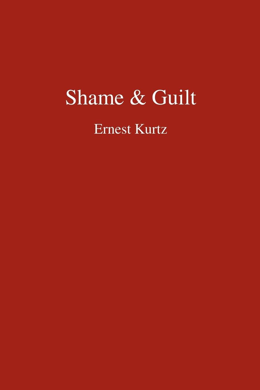 Cover: 9780595454921 | Shame &amp; Guilt | Ernest Kurtz | Taschenbuch | Kartoniert / Broschiert