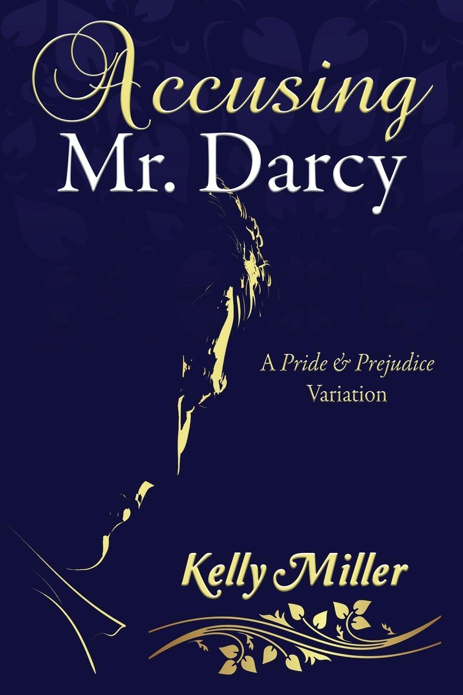 Cover: 9781681310411 | Accusing Mr. Darcy | A Pride & Prejudice Variation | Kelly Miller