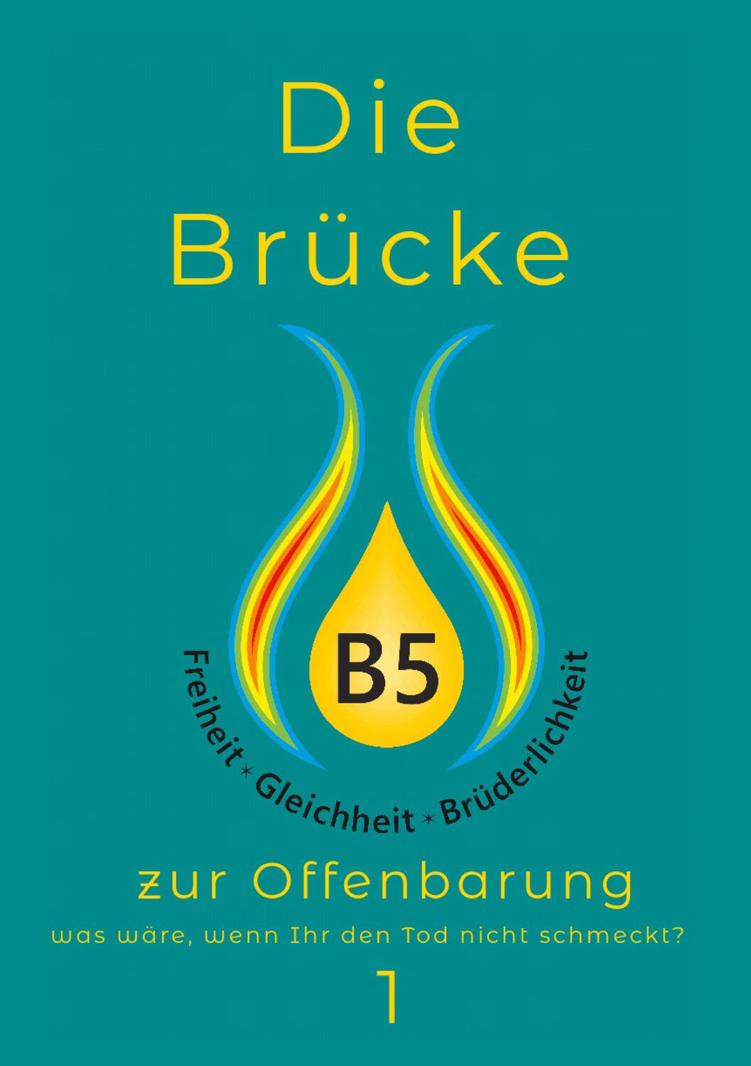 Cover: 9783756882281 | Die Brücke | zur Offenbarung | Bernd Schweikart | Taschenbuch | 2023