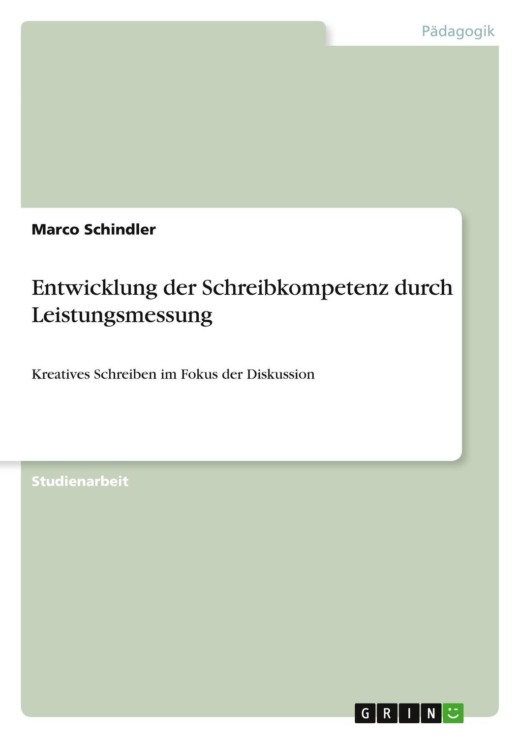 Cover: 9783640662975 | Entwicklung der Schreibkompetenz durch Leistungsmessung | Schindler