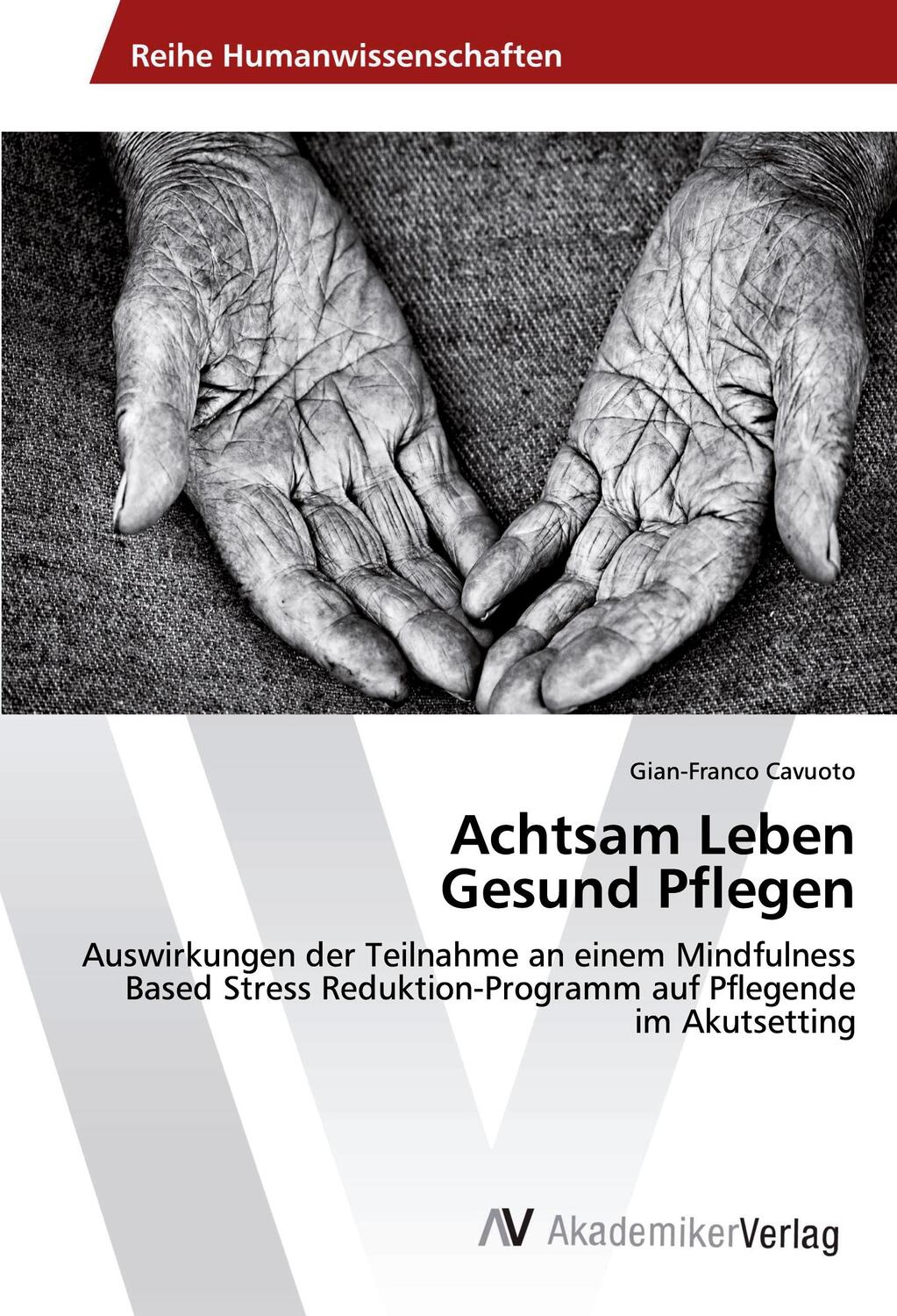Cover: 9786202221177 | Achtsam Leben Gesund Pflegen | Gian-Franco Cavuoto | Taschenbuch