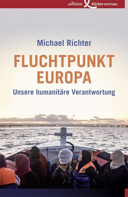 Cover: 9783896841728 | Fluchtpunkt Europa | Unsere humanitäre Verantwortung | Michael Richter