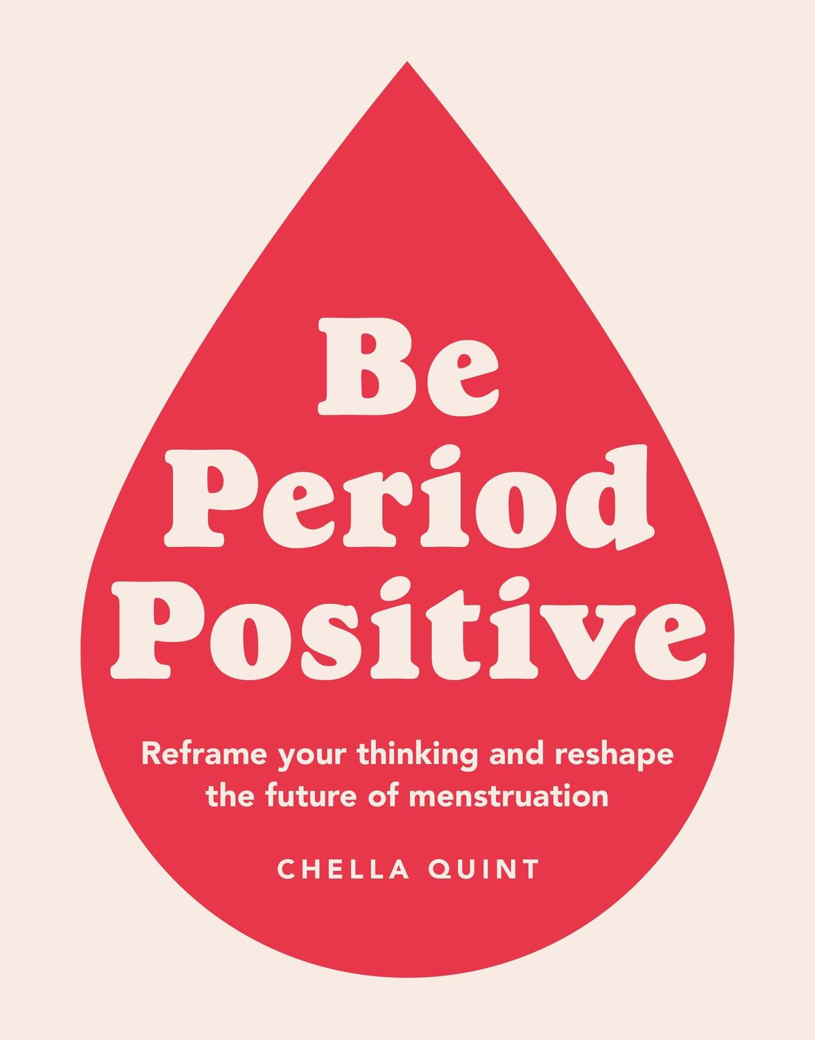 Cover: 9780241483398 | Be Period Positive | Chella Quint | Taschenbuch | Englisch | 2021