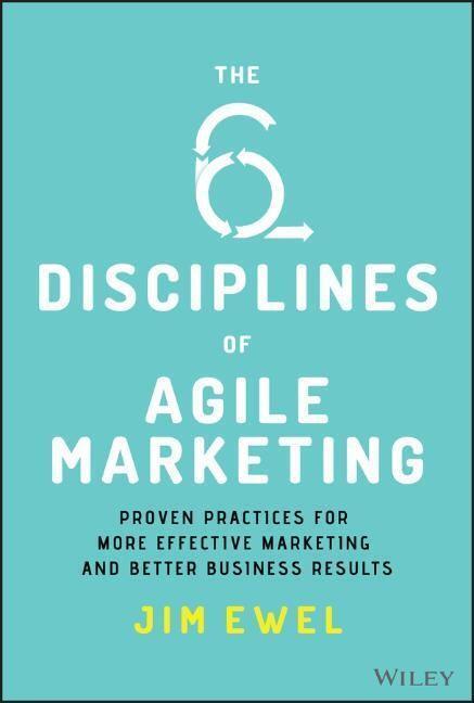 Cover: 9781119712039 | The Six Disciplines of Agile Marketing | Jim Ewel | Buch | 304 S.