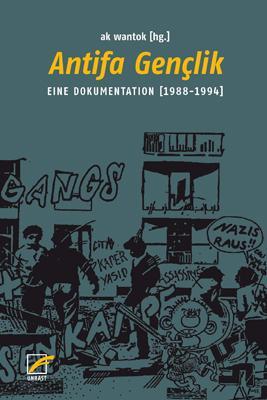Cover: 9783897715660 | Antifa Gençlik | Eine Dokumentation 1988-1994 | Ak Wantok | Buch
