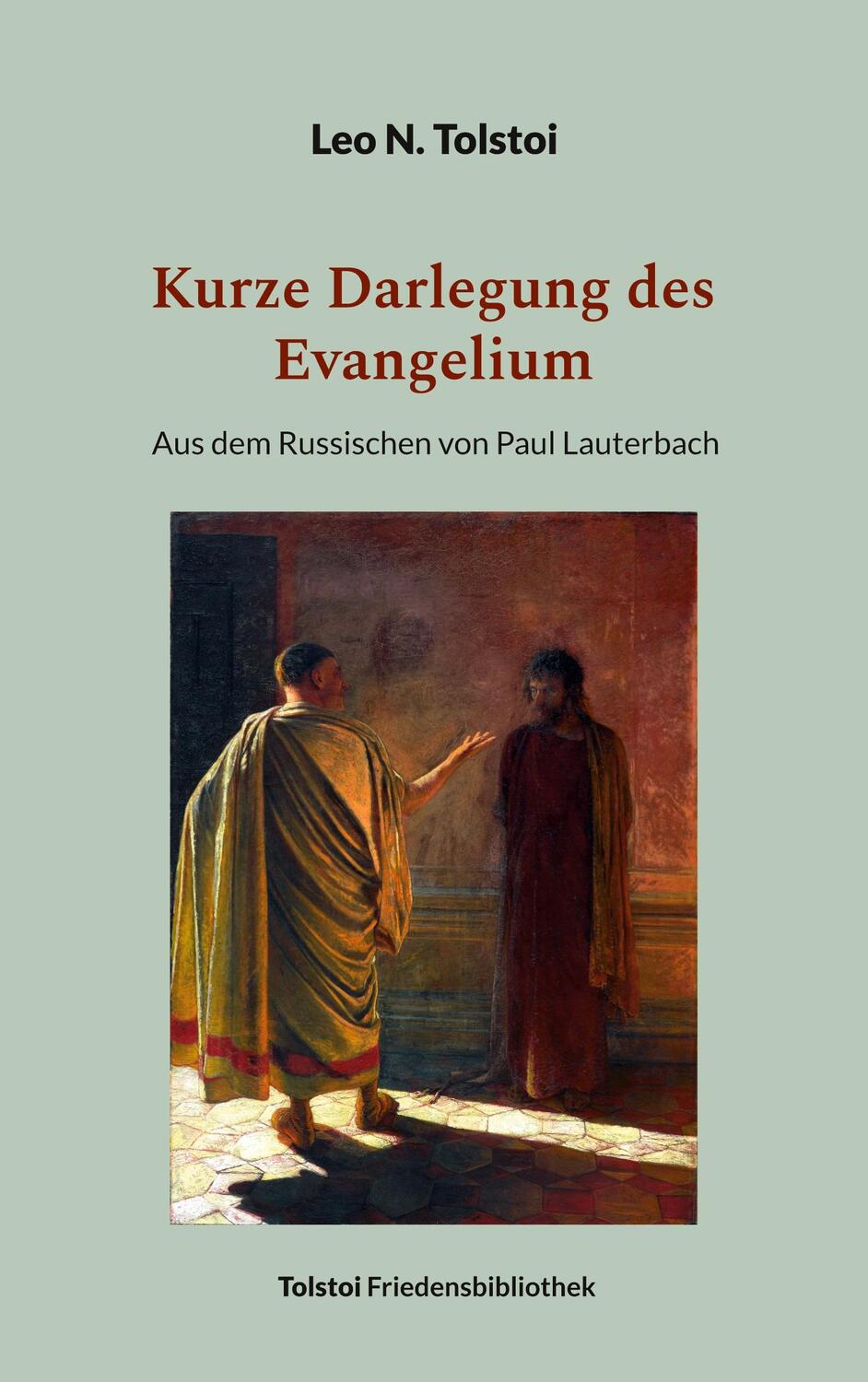 Cover: 9783757814984 | Kurze Darlegung des Evangelium | Leo N. Tolstoi | Taschenbuch | 2023