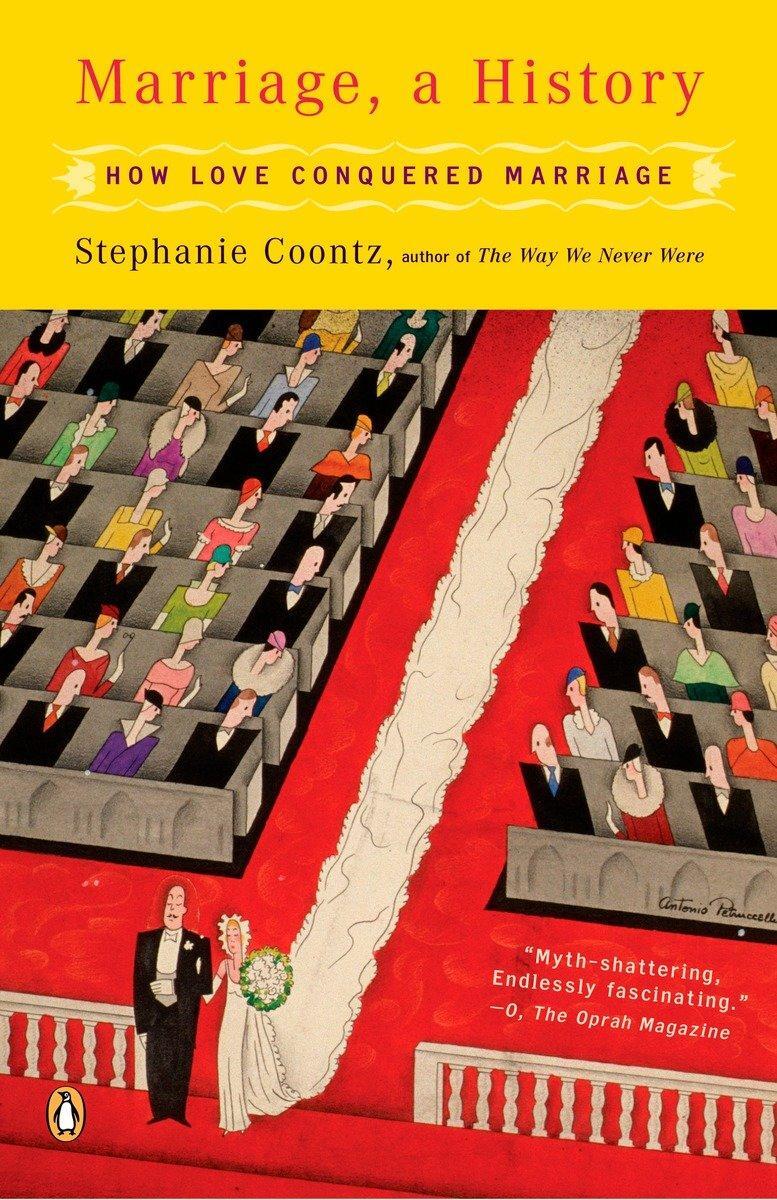 Cover: 9780143036678 | Marriage, a History | How Love Conquered Marriage | Stephanie Coontz