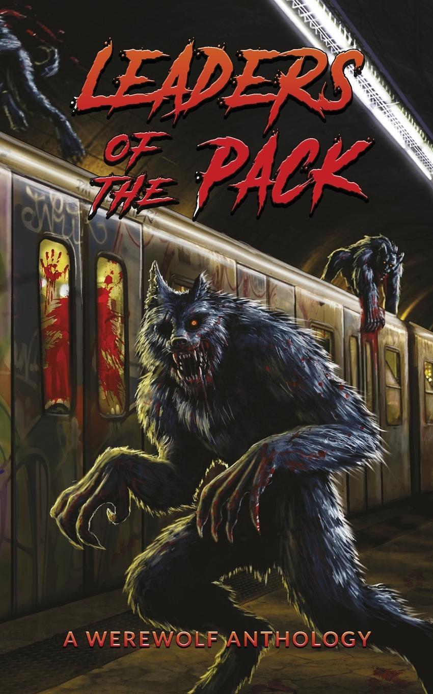 Cover: 9781910283370 | Leaders of the Pack | A Werewolf Anthology | Jeff Strand (u. a.)