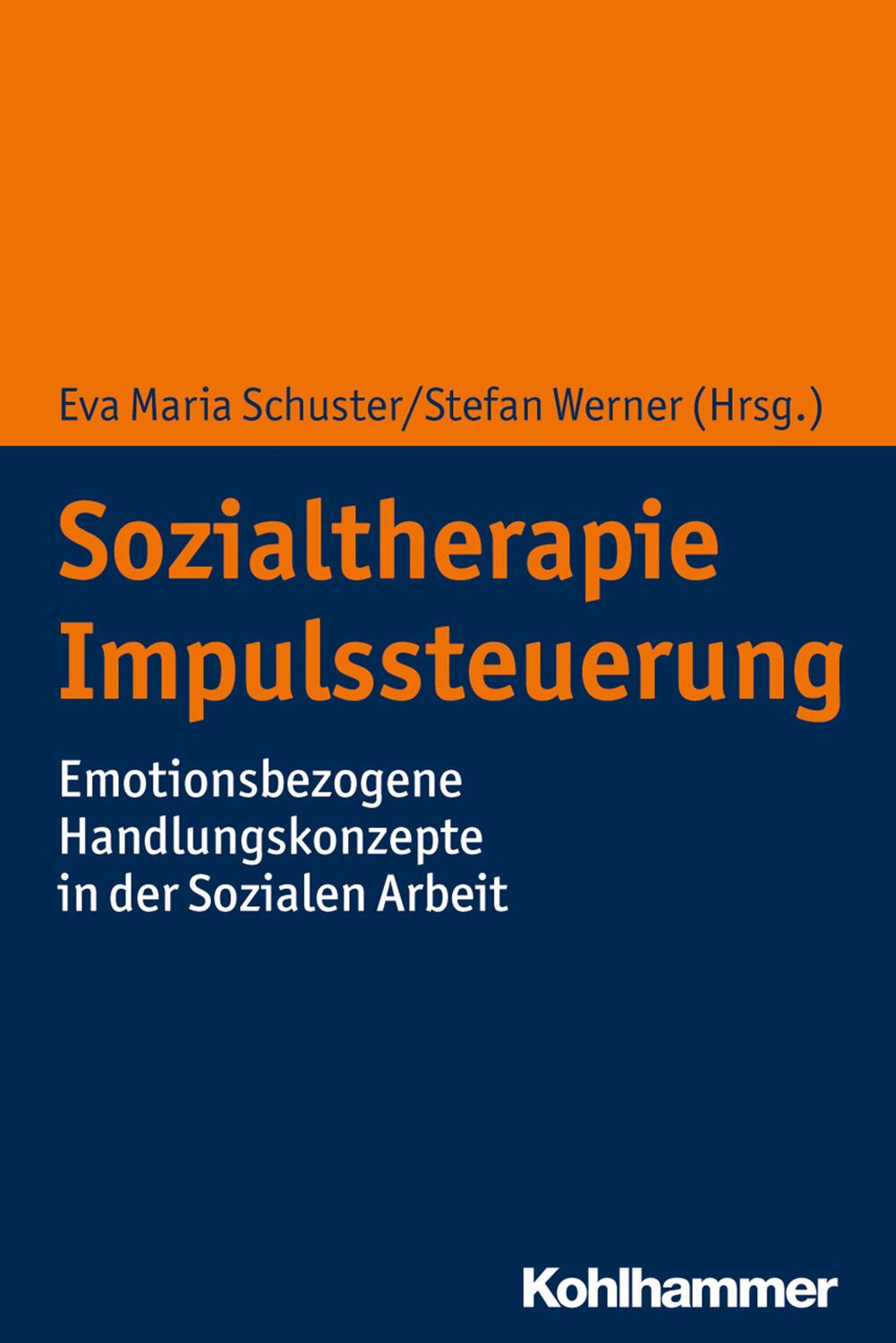 Cover: 9783170360488 | Sozialtherapie Impulssteuerung | Eva Maria Schuster (u. a.) | Buch