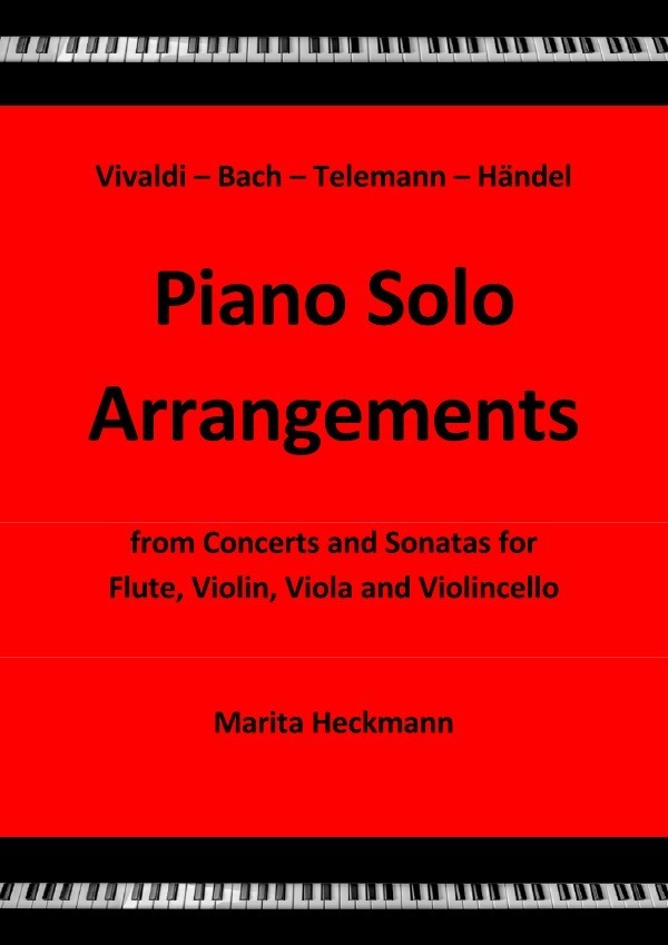 Cover: 9783741814945 | Vivaldi - Bach - Telemann - Händel: Piano Solo Arrangements from...
