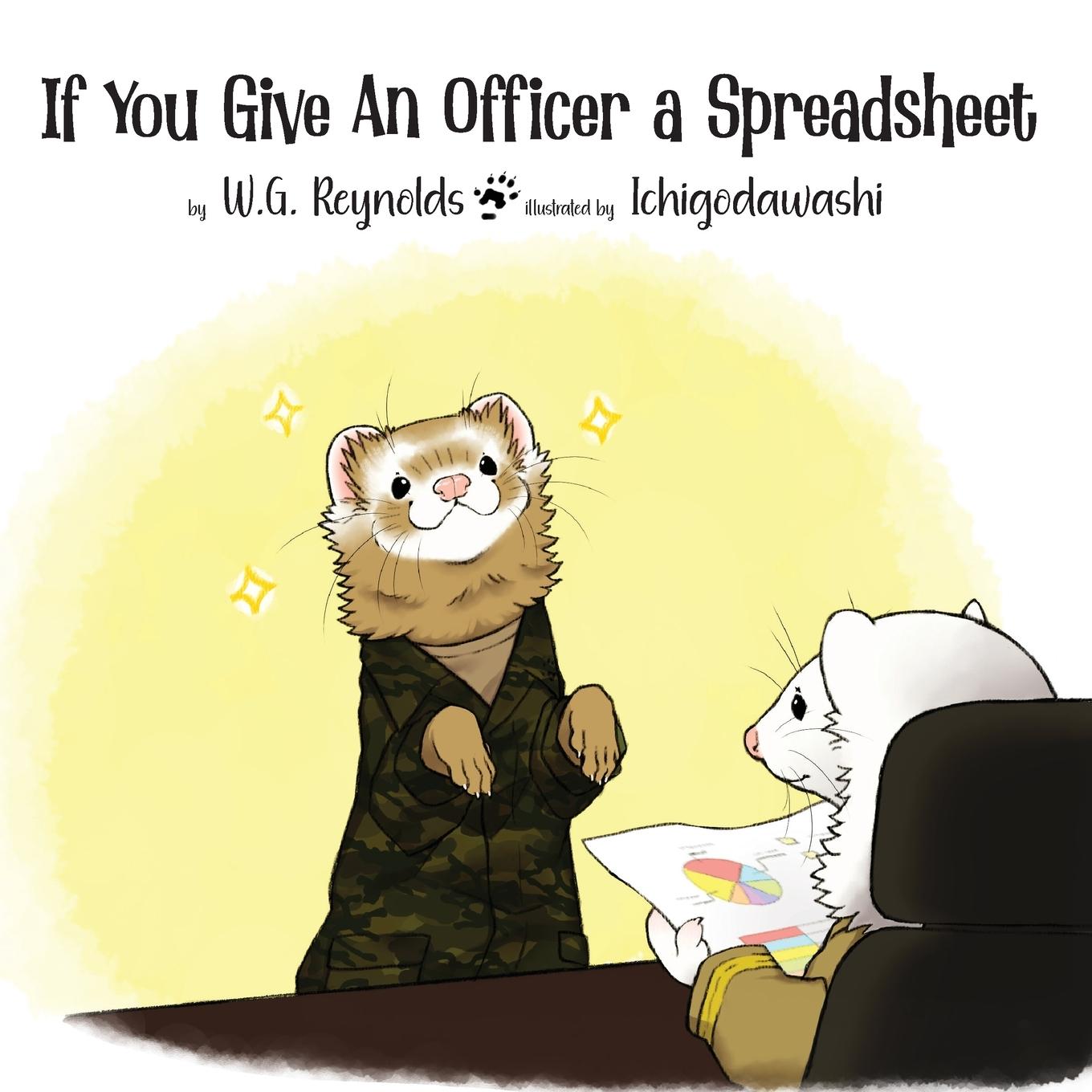 Cover: 9798990856417 | If You Give An Officer a Spreadsheet | W. G. Reynolds | Taschenbuch