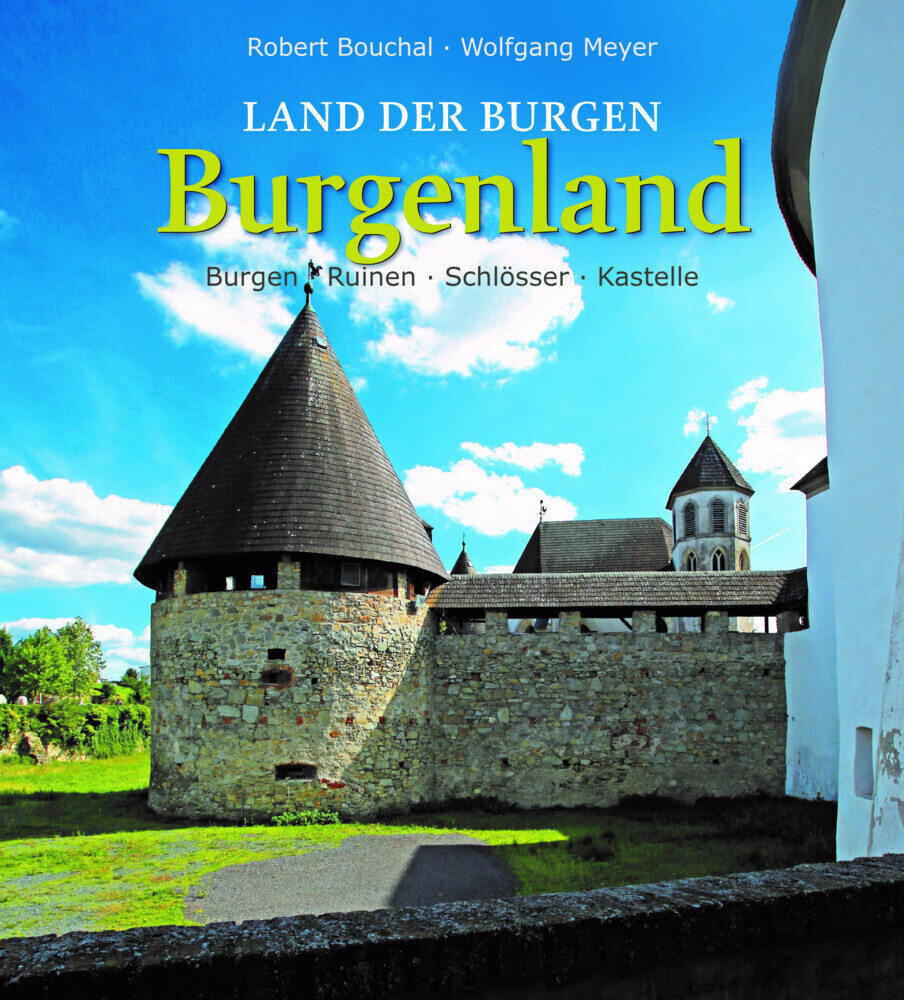 Cover: 9783990249840 | Land der Burgen - BURGENLAND | Burgen - Ruinen - Schlösser - Kastelle