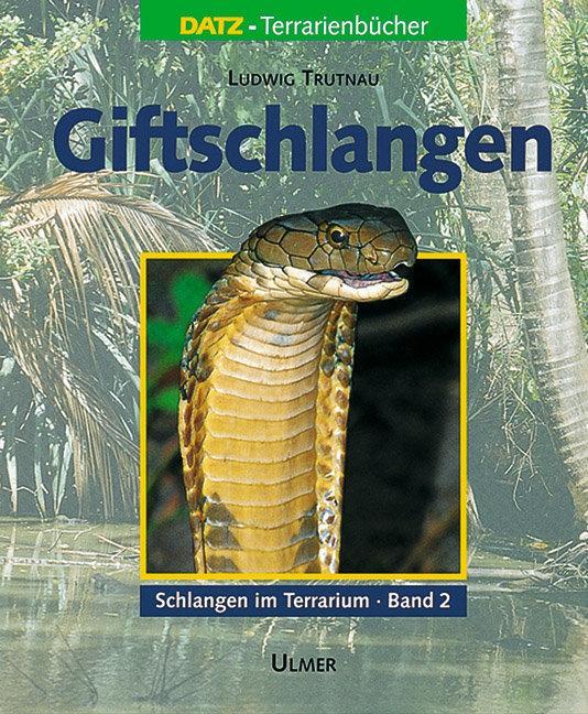 Cover: 9783800173716 | Schlangen im Terrarium 2. Giftschlangen | Ludwig Trutnau | Buch | 1998
