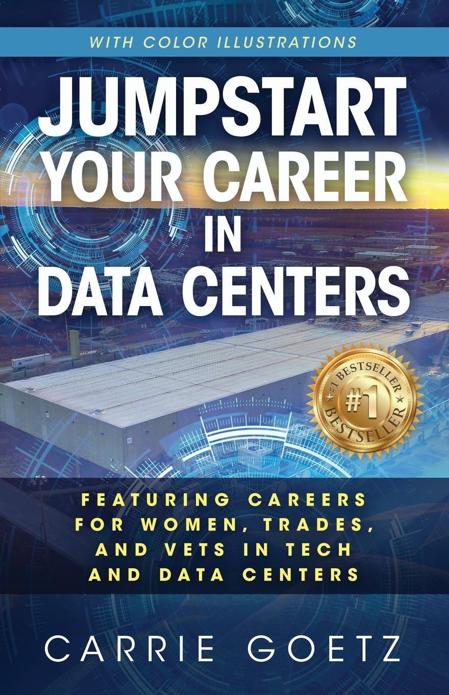 Cover: 9798987375617 | Jumpstart Your Career in Data Centers (Color Edition) | Carrie Goetz