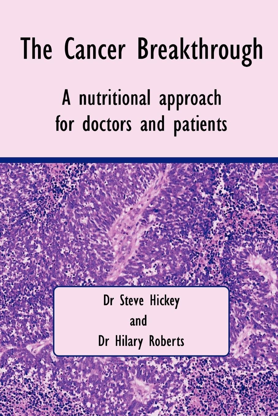 Cover: 9781430323006 | The Cancer Breakthrough | Steve Hickey (u. a.) | Taschenbuch | 2007