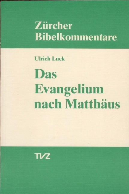 Cover: 9783290109226 | Das Evangelium nach Matthäus | Ulrich Luck | Taschenbuch | 324 S.