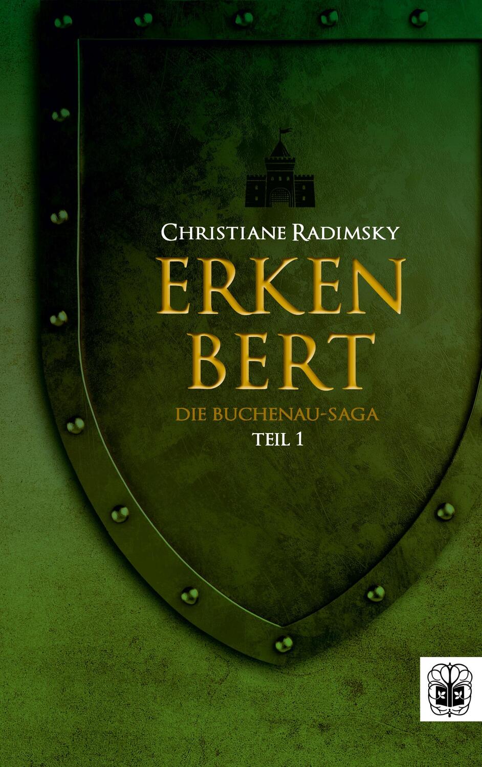 Cover: 9783947141517 | Erkenbert | Die Buchenau-Saga. Erster Teil | Christiane Radimsky