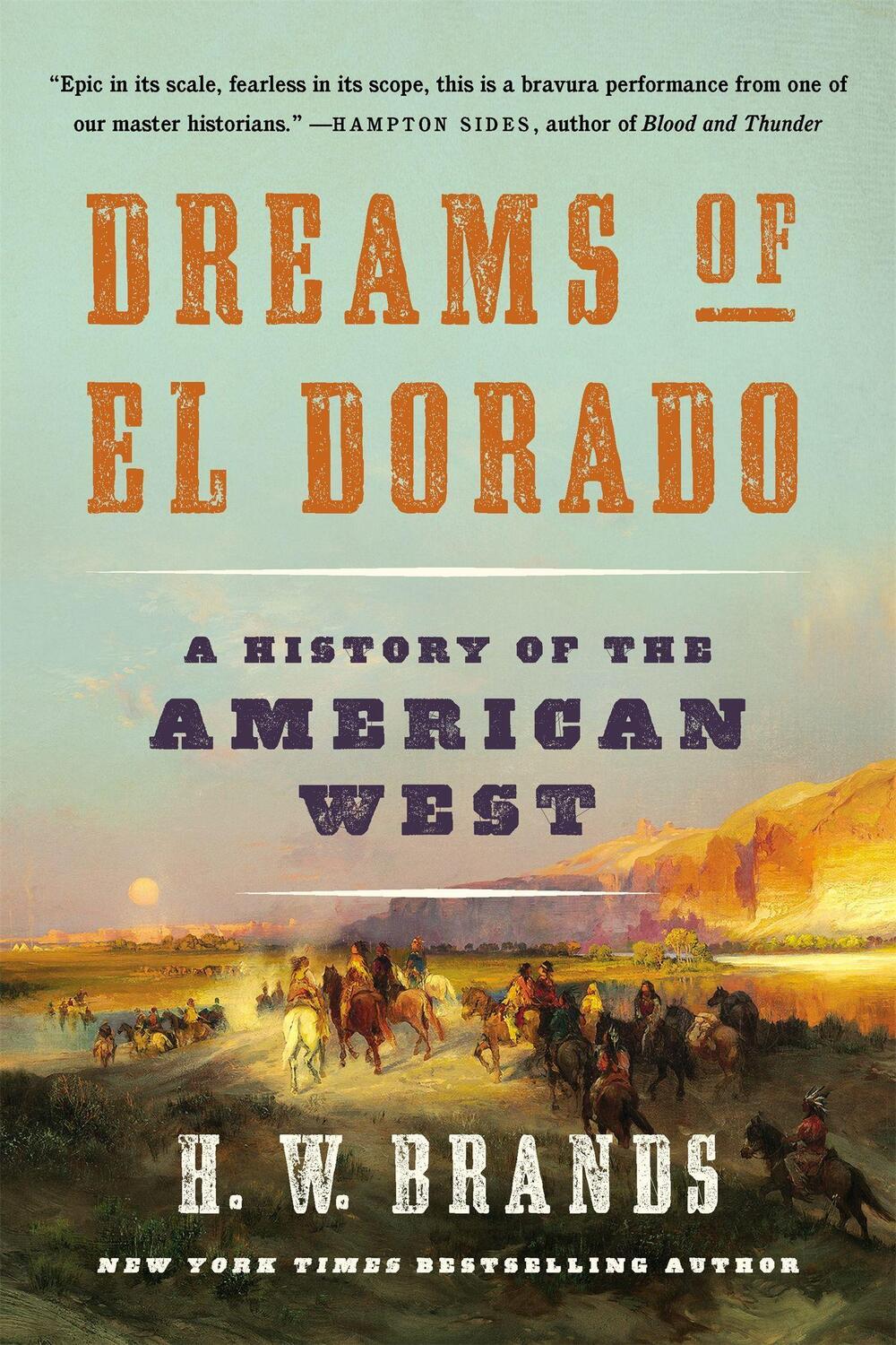 Cover: 9781541672543 | Dreams of El Dorado | A History of the American West | H. W. Brands