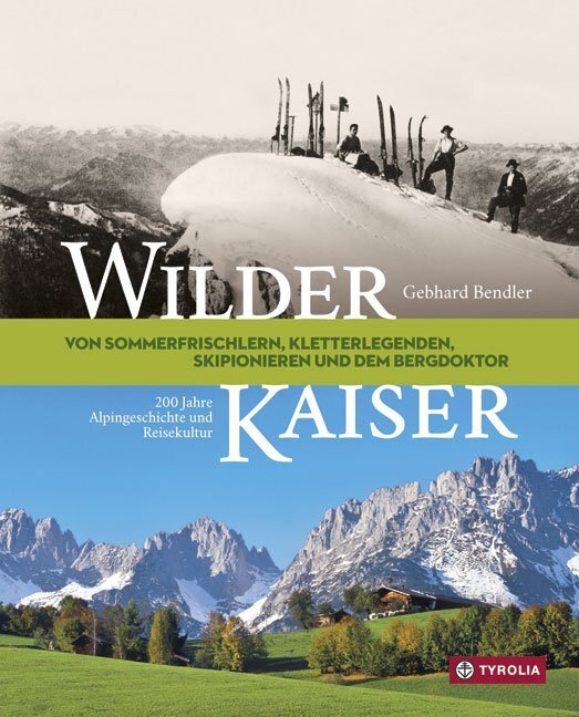 Cover: 9783702235475 | Wilder Kaiser | Gebhard Bendler | Buch | 256 S. | Deutsch | 2016