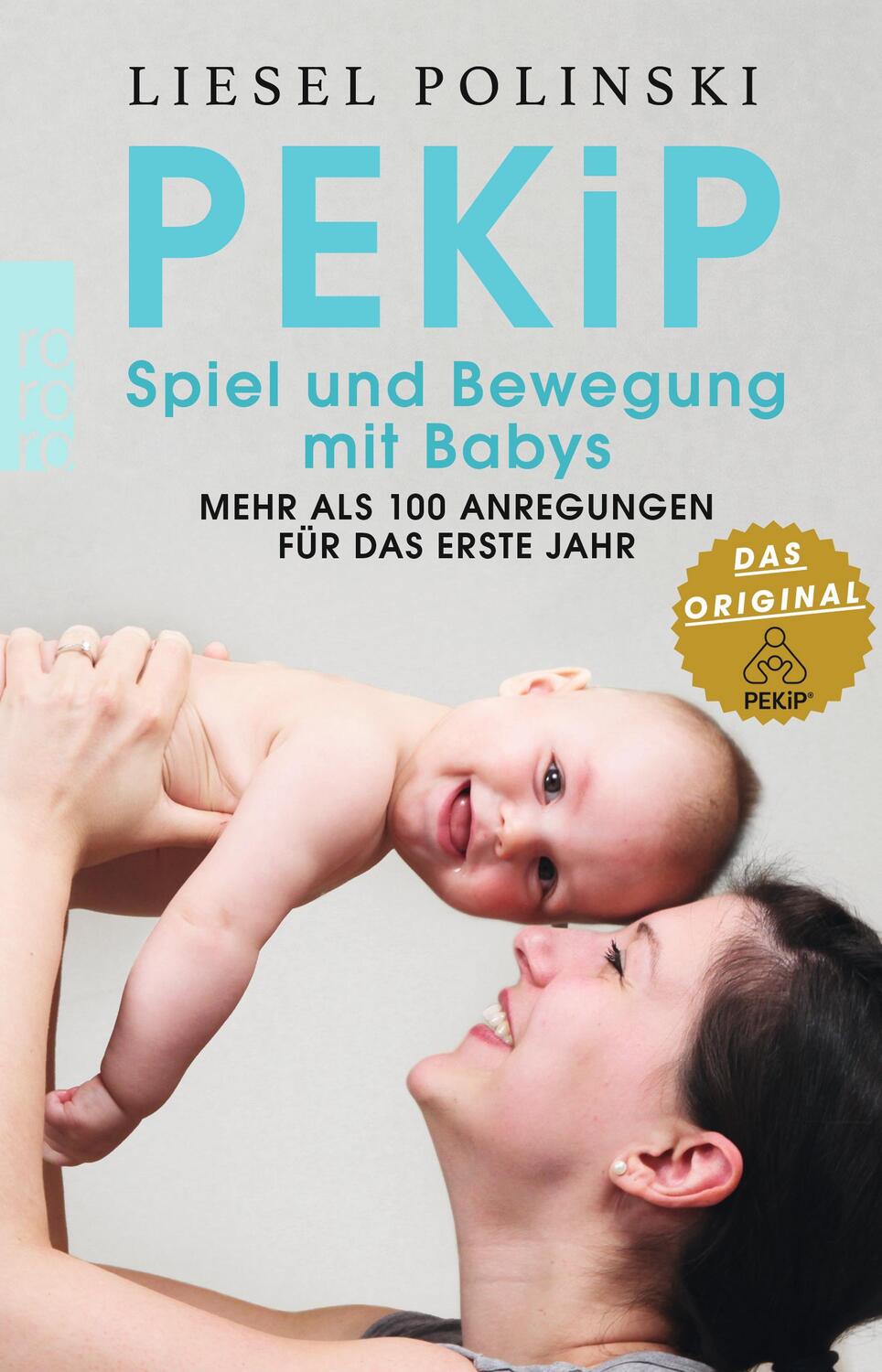 Cover: 9783499634444 | PEKiP: Spiel und Bewegung mit Babys | Liesel Polinski | Taschenbuch