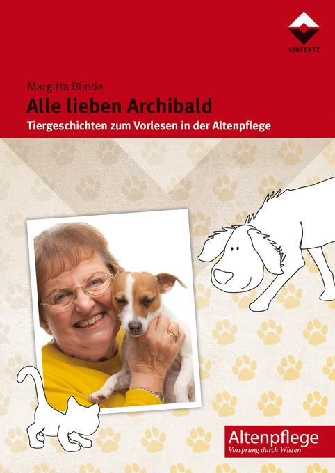 Cover: 9783866303089 | Alle lieben Archibald | Margitta Blinde | Taschenbuch | Altenpflege