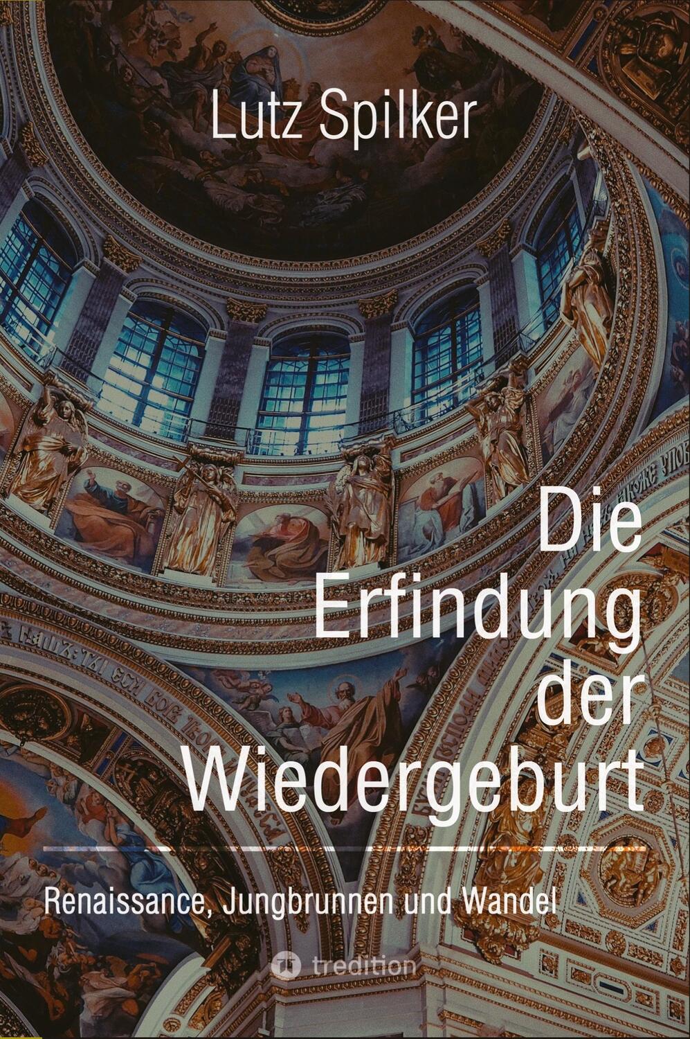 Cover: 9783384120045 | Die Erfindung der Wiedergeburt | Renaissance, Jungbrunnen und Wandel