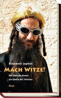 Cover: 9783854526964 | Mach Witze! | Der jüdische Humor als Quelle der Toleranz | Jupiter