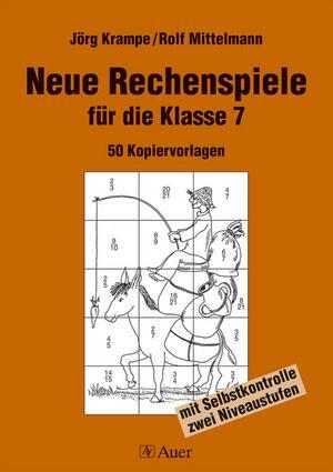 Cover: 9783403044376 | Neue Rechenspiele für die Klasse 7 | Jörg Krampe (u. a.) | Taschenbuch