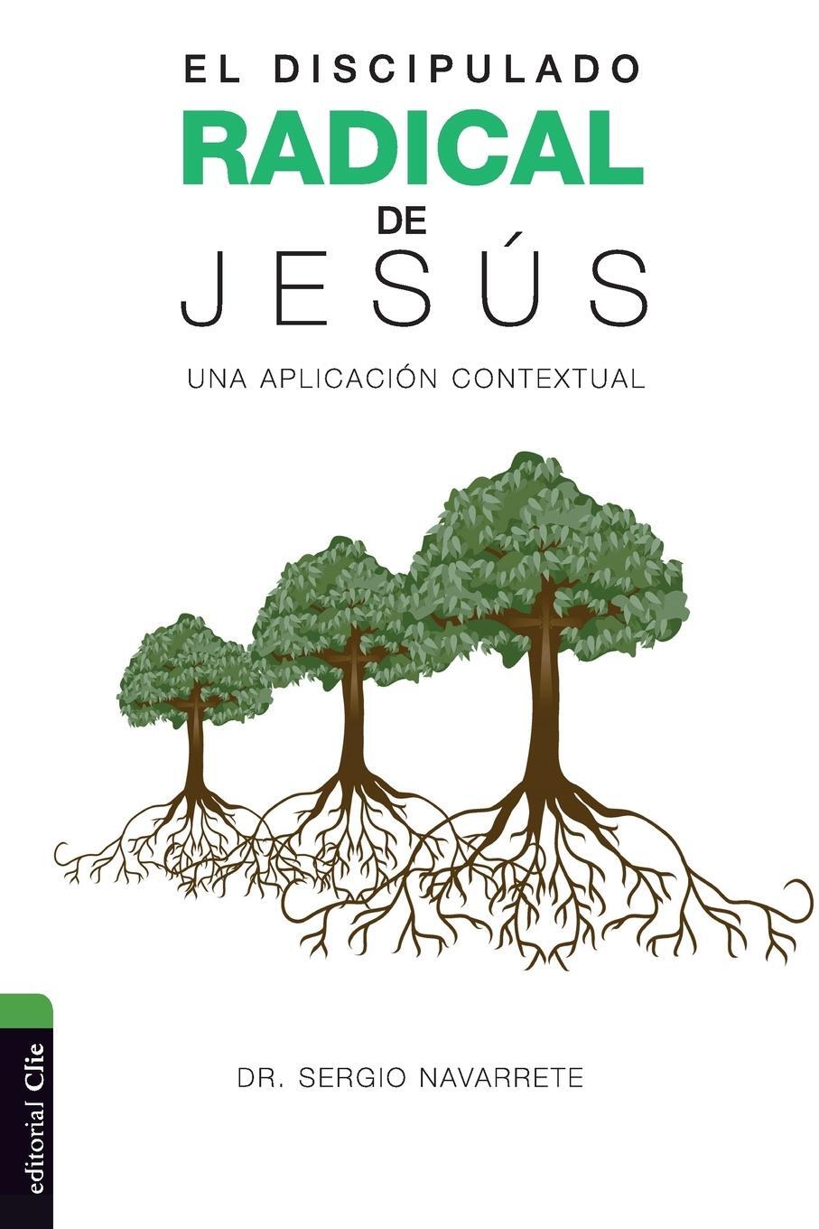 Cover: 9788416845774 | Discipulado radical de Jesús | Una aplicación contextual | Navarrete