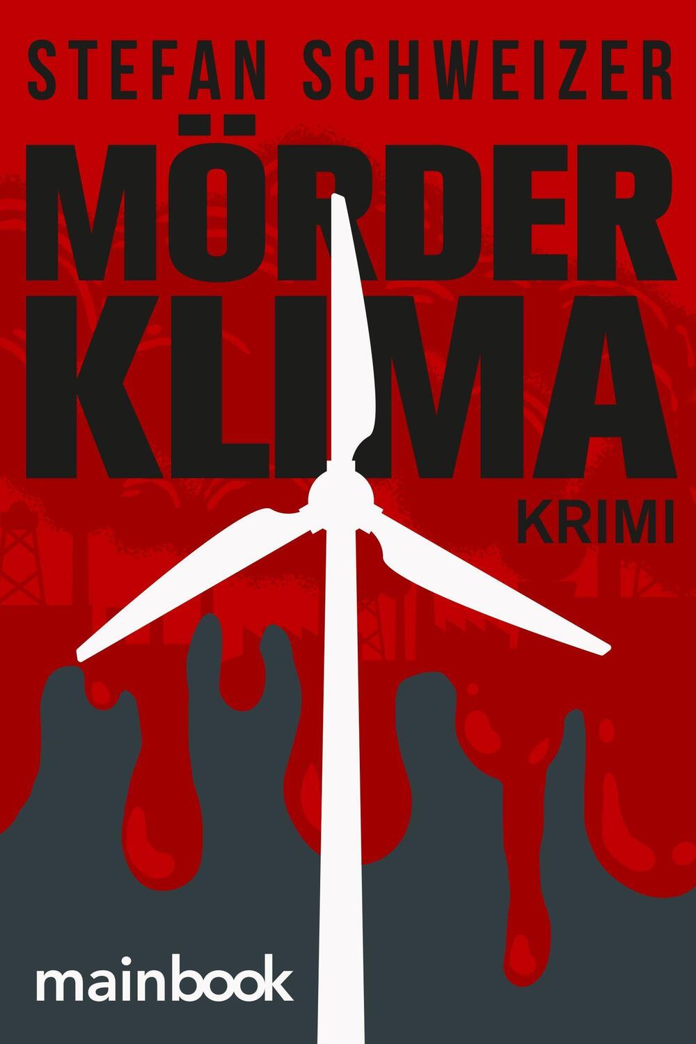 Cover: 9783947612871 | Mörderklima | Krimi | Stefan Schweizer | Taschenbuch | Deutsch | 2020