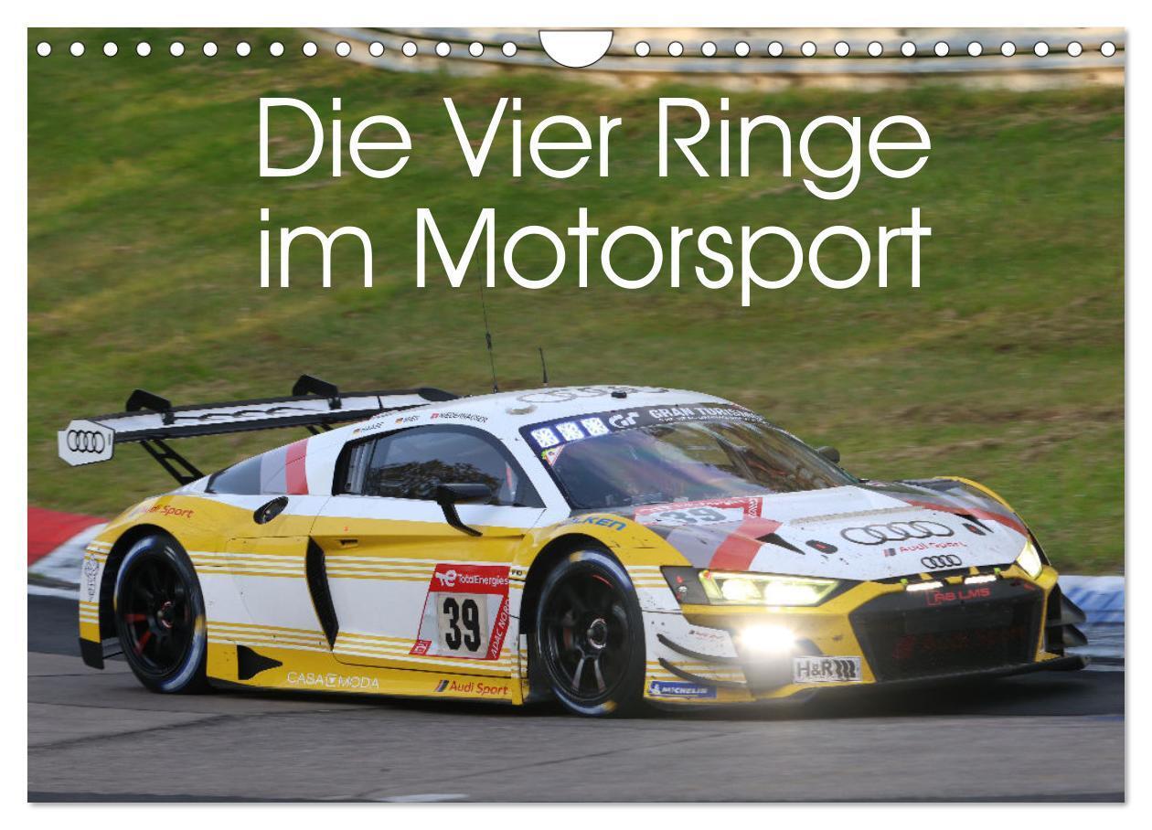 Cover: 9783383662720 | Die Vier Ringe im Motorsport (Wandkalender 2024 DIN A4 quer),...