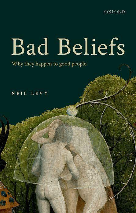 Cover: 9780192895325 | Bad Beliefs | Why They Happen to Good People | Neil Levy | Buch | 2022