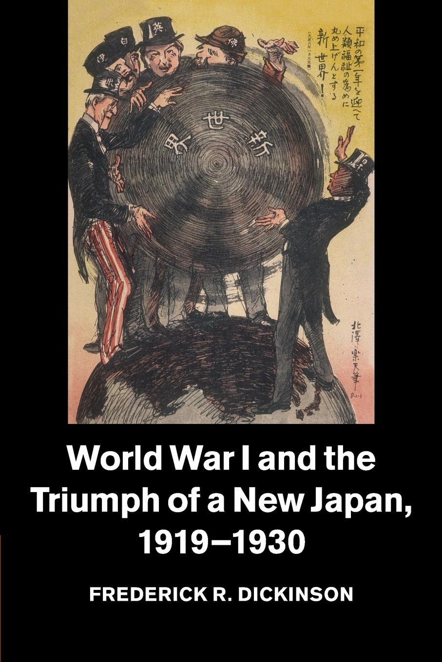 Cover: 9781107544970 | World War I and the Triumph of a New Japan, 1919-1930 | Dickinson