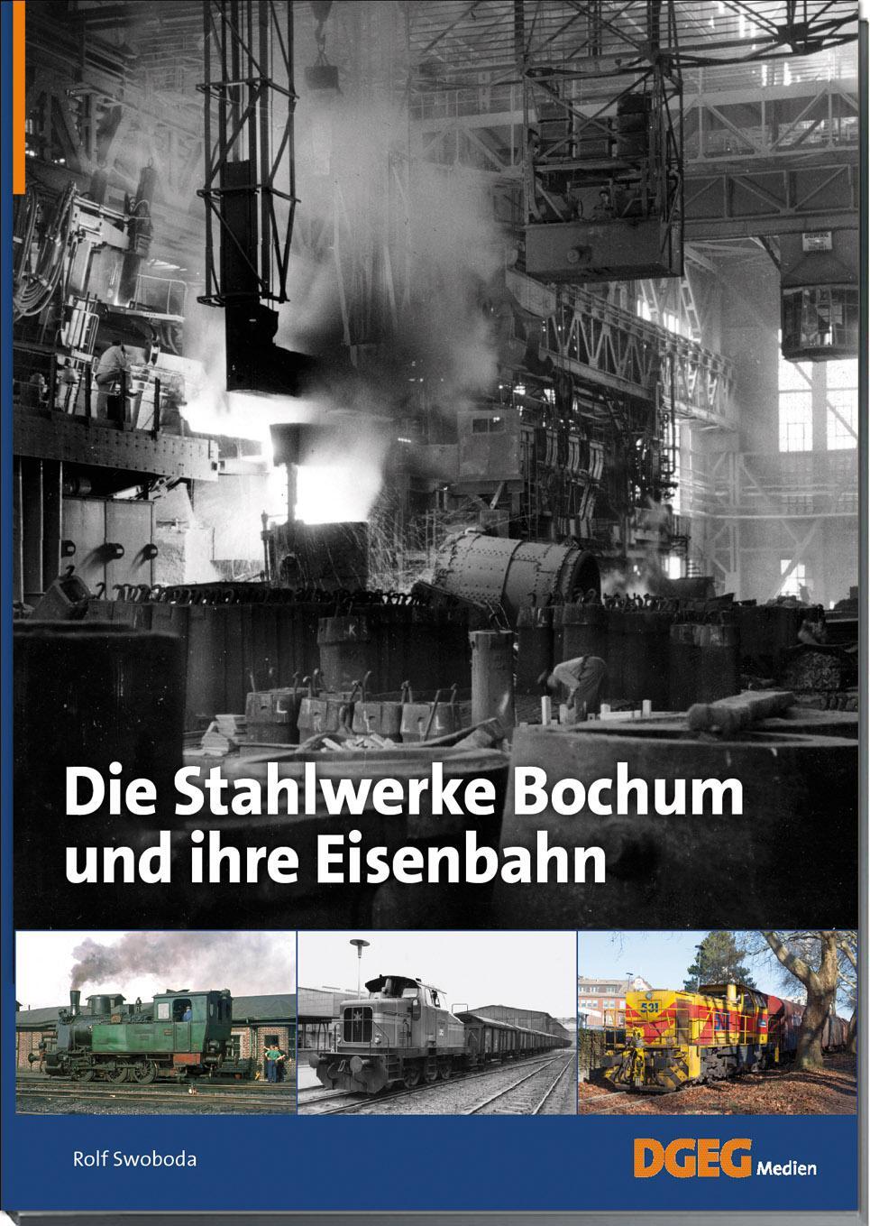 Cover: 9783946594277 | Die Stahlwerke Bochum und ihre Eisenbahn | Rolf Swoboda | Taschenbuch