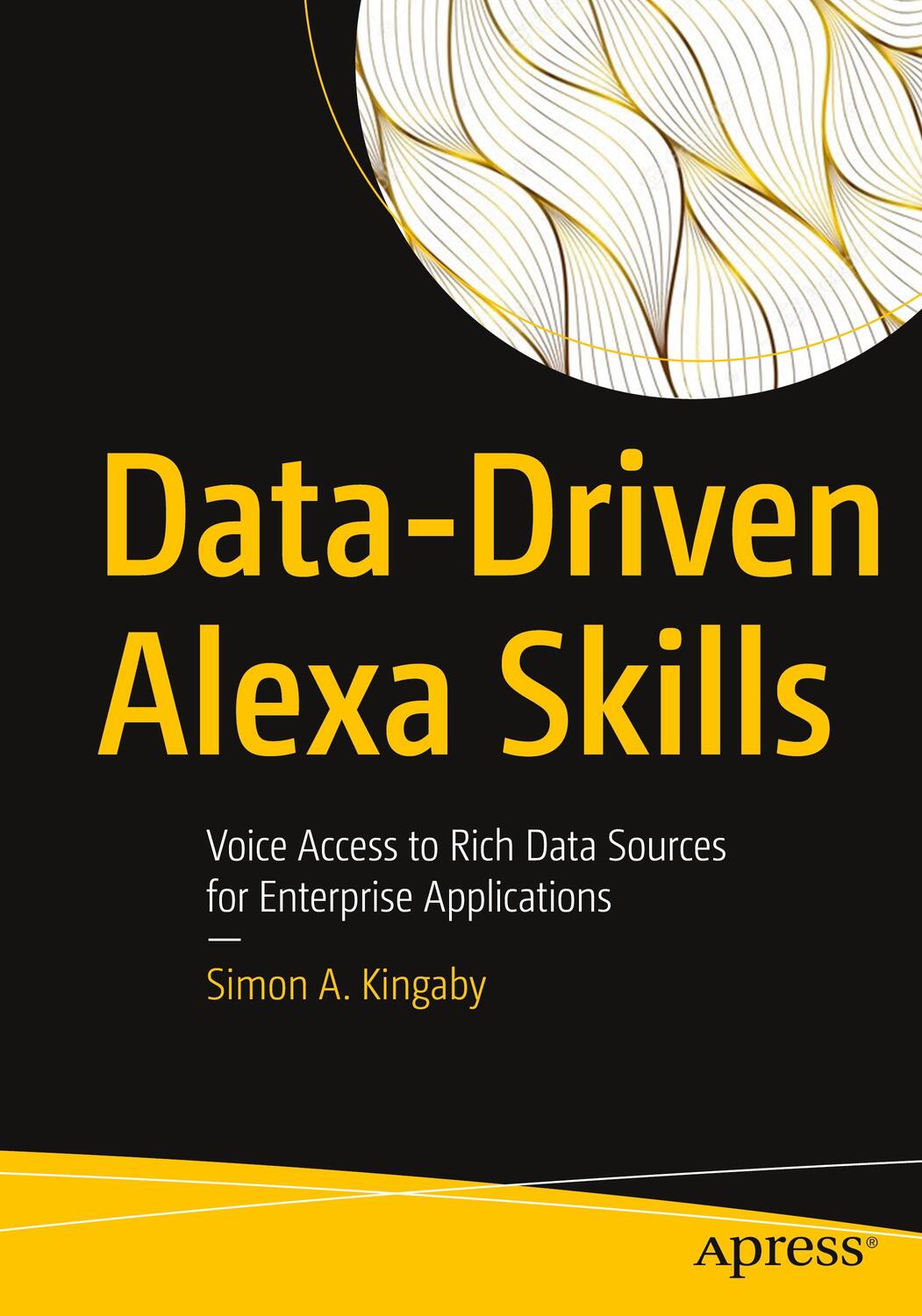 Cover: 9781484274484 | Data-Driven Alexa Skills | Simon A. Kingaby | Taschenbuch | Paperback