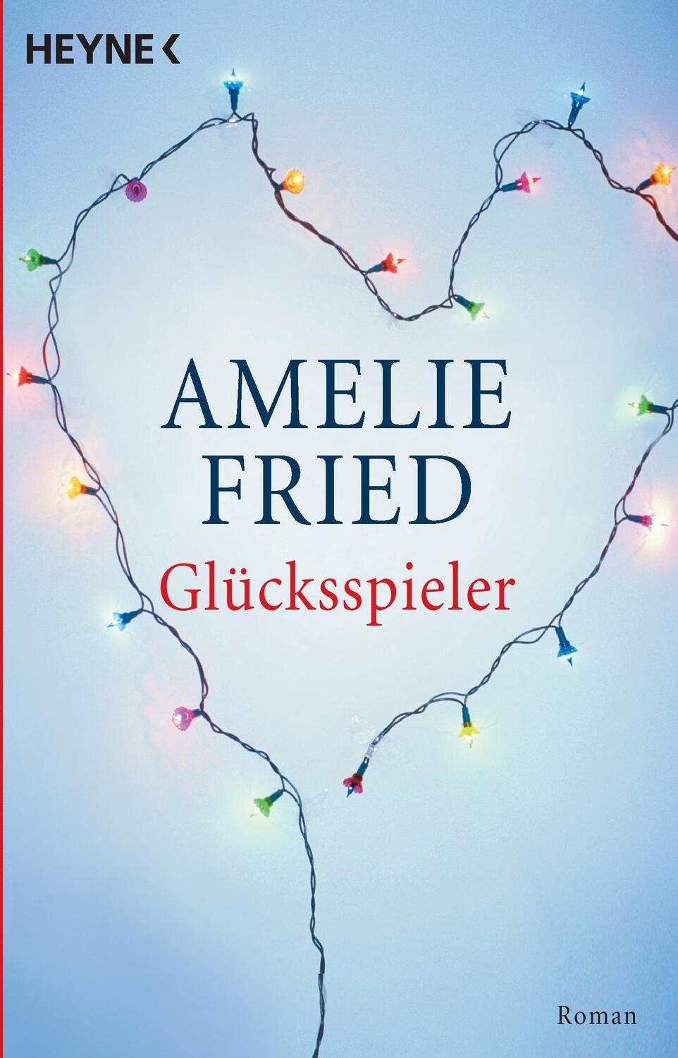 Cover: 9783453864146 | Glücksspieler | Roman | Amelie Fried | Taschenbuch | 384 S. | Deutsch