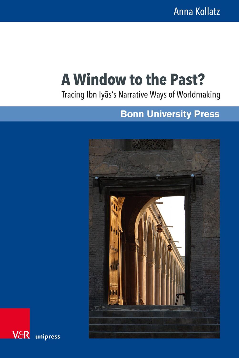 Cover: 9783847114482 | A Window to the Past? | Anna Kollatz | Buch | Mamluk Studies | 328 S.