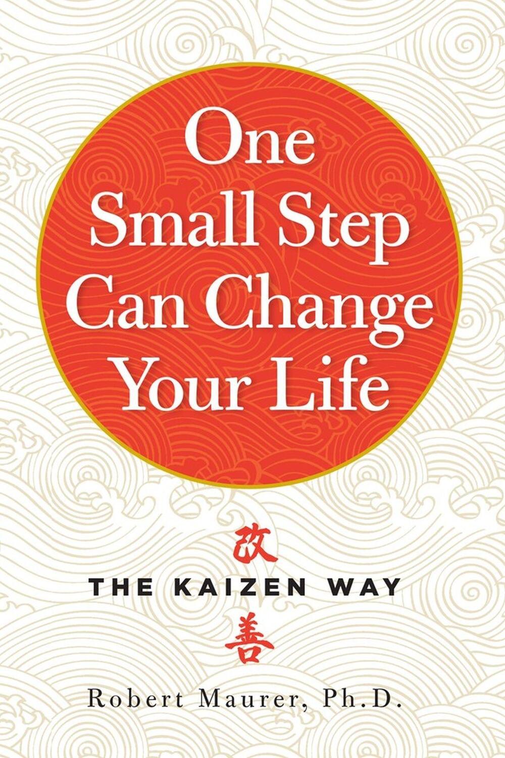 Cover: 9780761180326 | One Small Step Can Change Your Life | Robert Maurer | Taschenbuch