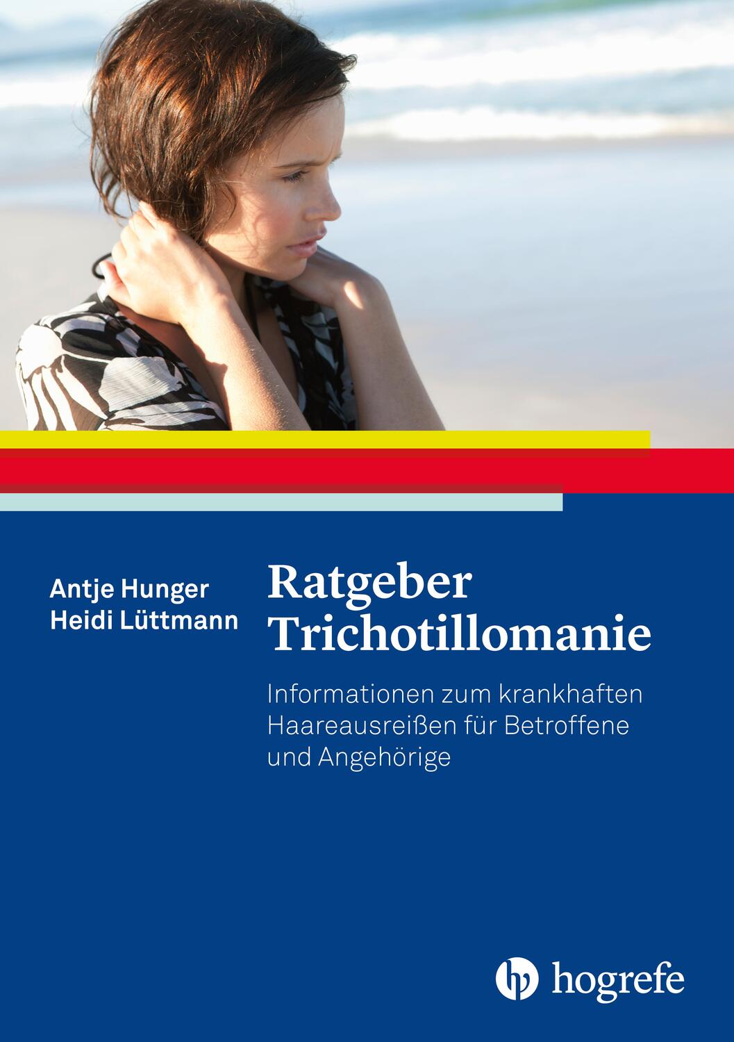 Cover: 9783801723095 | Ratgeber Trichotillomanie | Antje Hunger (u. a.) | Taschenbuch | 64 S.