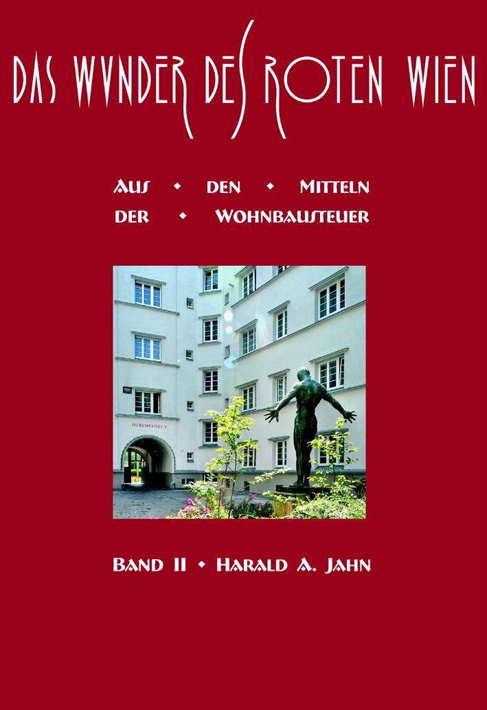 Cover: 9783851610765 | Das Wunder des Roten Wien 2 | Aus den Mitteln der Wohnbausteuer | Jahn