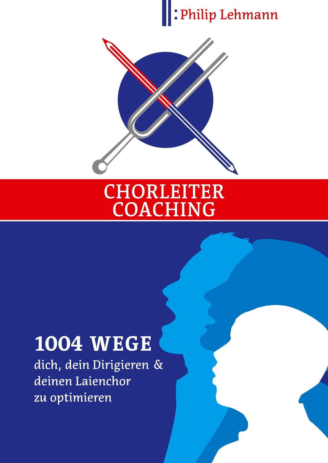 Cover: 9783347324190 | Chorleiter-Coaching | Philip Lehmann | Taschenbuch | tredition