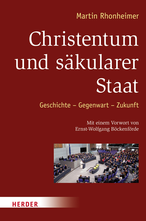 Cover: 9783451306037 | Christentum und säkularer Staat | Martin Rhonheimer | Buch | 2012