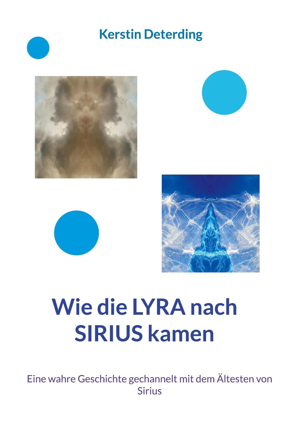 Cover: 9783754323854 | Wie die LYRA nach SIRIUS kamen | Kerstin Deterding | Taschenbuch