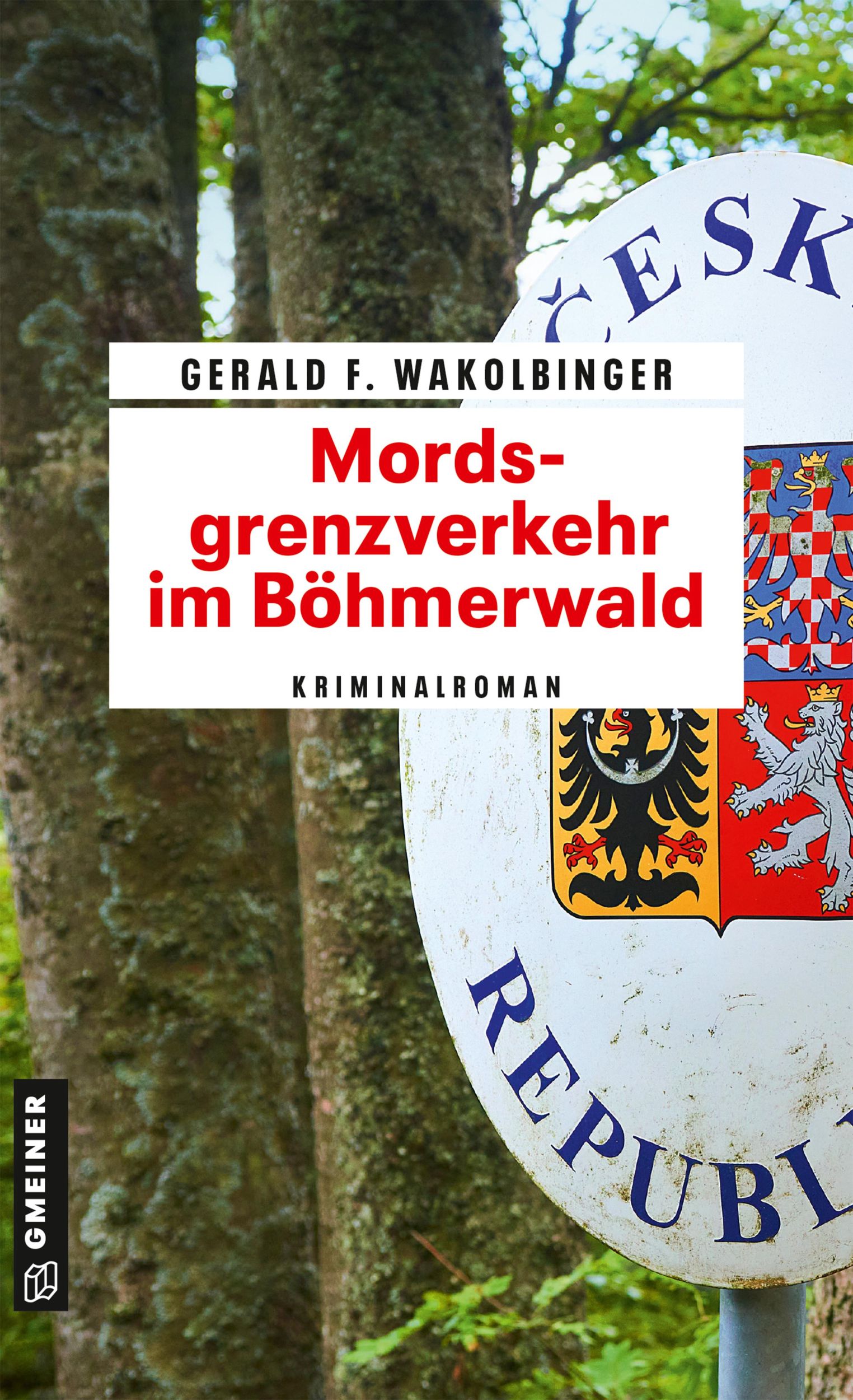 Cover: 9783839204559 | Mordsgrenzverkehr im Böhmerwald | Kriminalroman | Wakolbinger | Buch