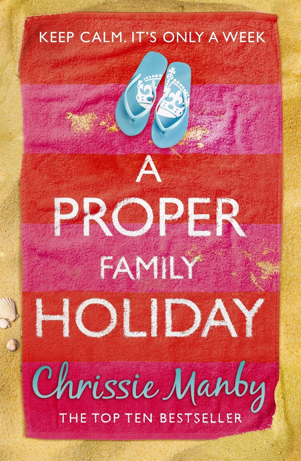 Cover: 9781444742732 | A Proper Family Holiday | Chrissie Manby | Taschenbuch | Proper Family