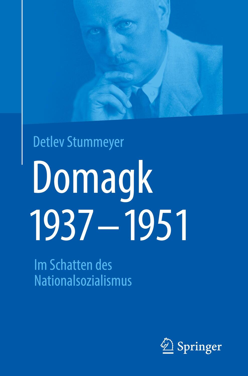 Cover: 9783662613863 | Domagk 1937-1951 | Im Schatten des Nationalsozialismus | Stummeyer