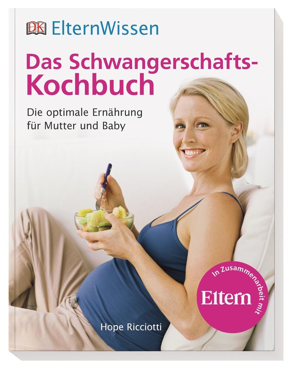 Cover: 9783831027552 | ElternWissen. Das Schwangerschafts-Kochbuch | Hope Ricciotti | Buch